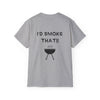 "I'd Smoke That" Logo T-Shirt