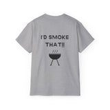 "I'd Smoke That" Logo T-Shirt